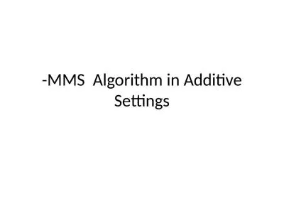 -MMS    Algorithm in Additive Settings