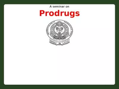 A seminar on Prodrugs BY