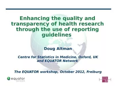Enhancing the quality and transparency of health research through the use of reporting