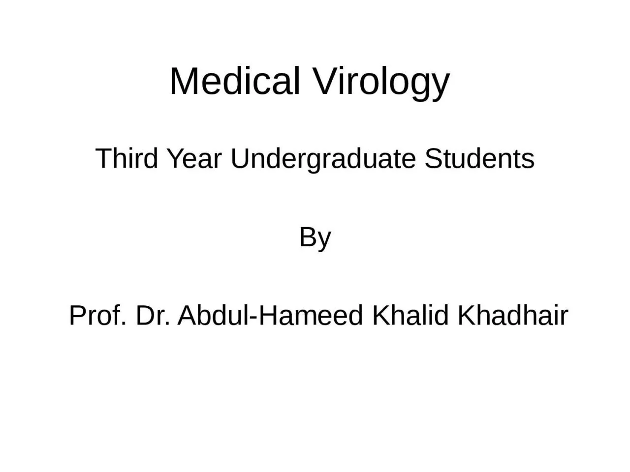 PPT-Medical Virology Third Year Undergraduate Students