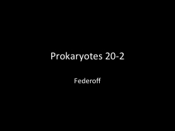 Prokaryotes 20-2 Federoff