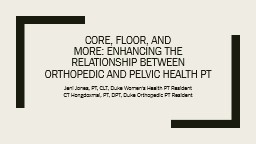 Core, Floor, and More: Enhancing the Relationship Between Orthopedic and Pelvic Health