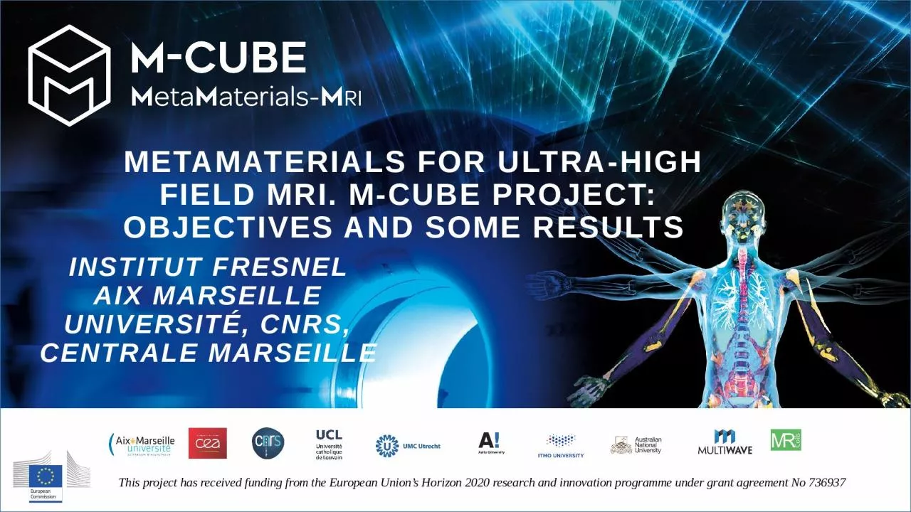 MetaMaterials  for ultra-high field MRI. M-Cube project: objectives and some results