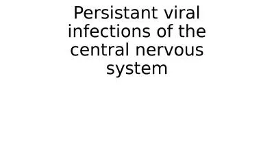Persistant viral infections of the central nervous system