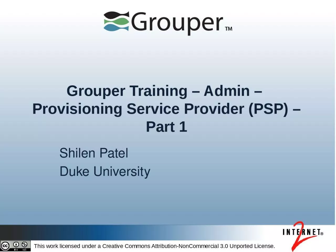 PPT-Grouper Training – Admin – Provisioning Service Provider (PSP