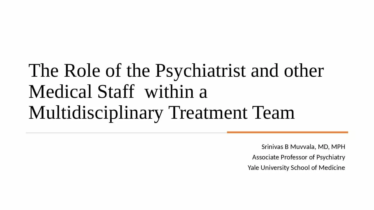 PPT-The Role of the Psychiatrist and other Medical Staff within a Multidisciplinary Treatment