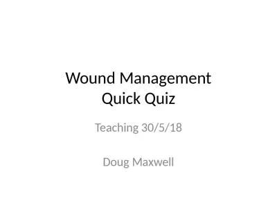 Wound Management Quick Quiz