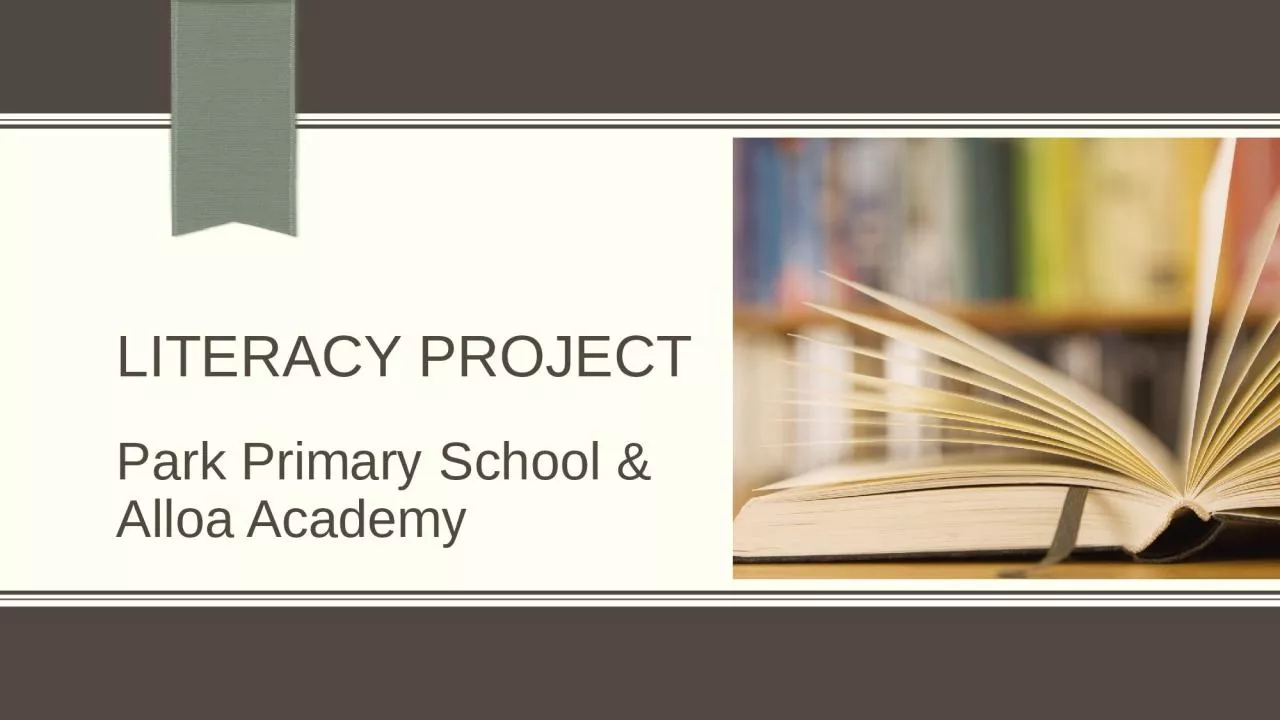 PPT-LITERACY PROJECT Park Primary School &