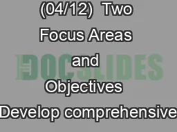P-00323 (04/12)  Two Focus Areas and Objectives  Develop comprehensive