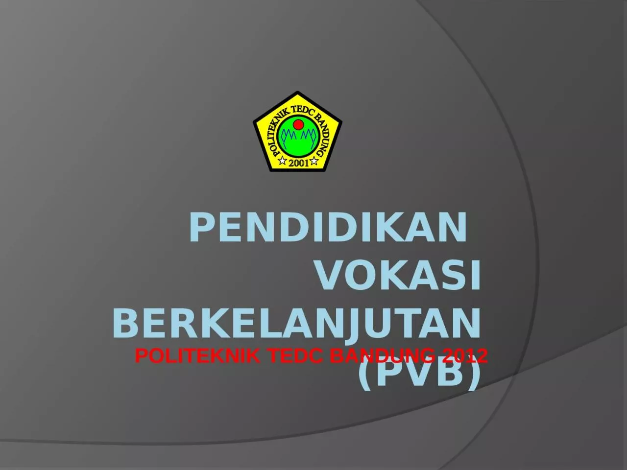 PPT-P endidikan vokasi berkelanjutan (PVB)