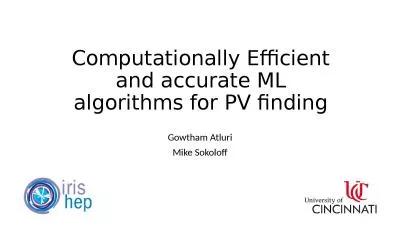 Computationally Efficient and accurate ML algorithms for PV finding