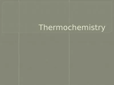 Thermochemistry Objectives