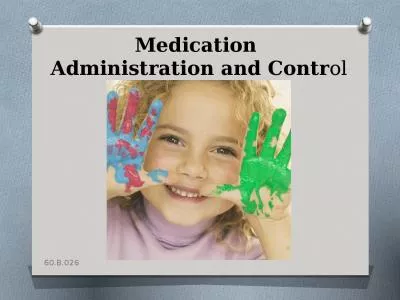 Medication  Administration and Contr