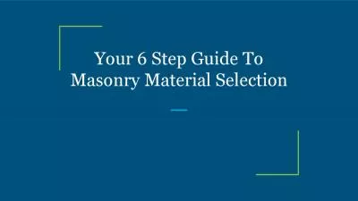 Your 6 Step Guide To Masonry Material Selection