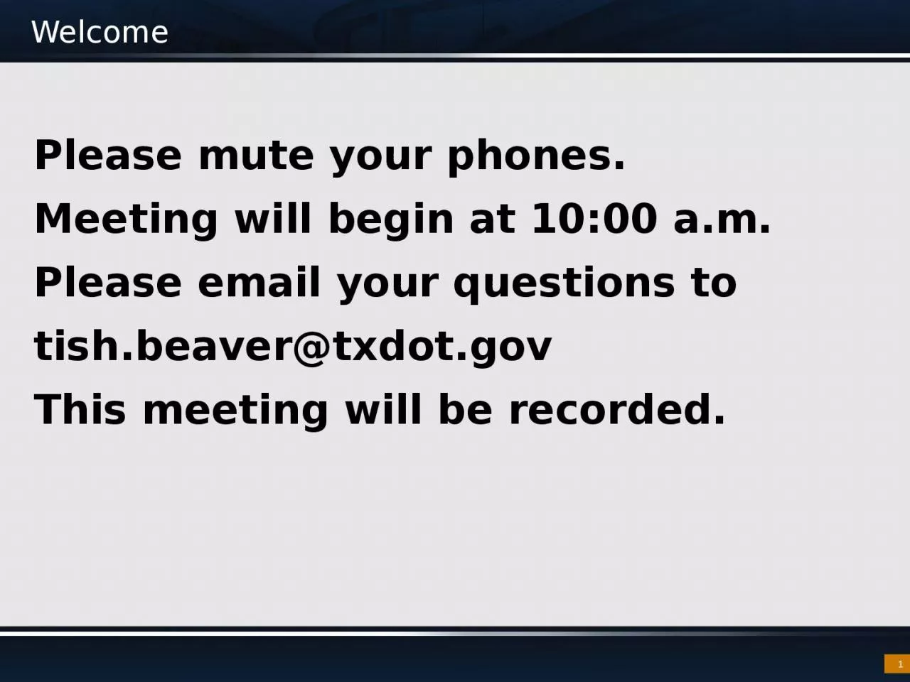 PPT-Welcome Please mute your phones.