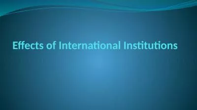 Effects of International Institutions