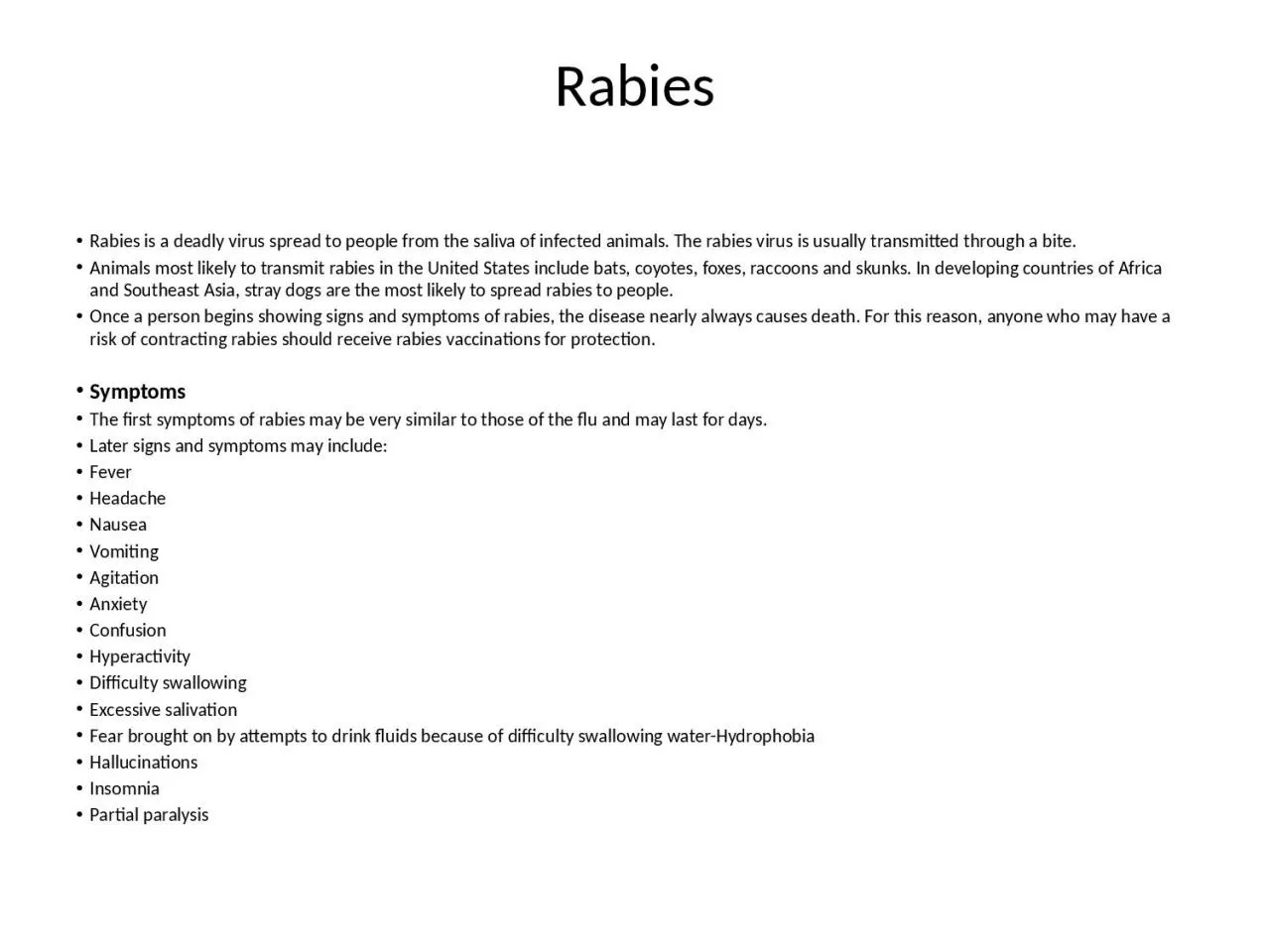 PPT-Rabies Rabies is a deadly virus spread to people from the saliva of infected animals.