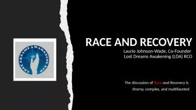 RACE AND RECOVERY Laurie Johnson-Wade, Co-Founder