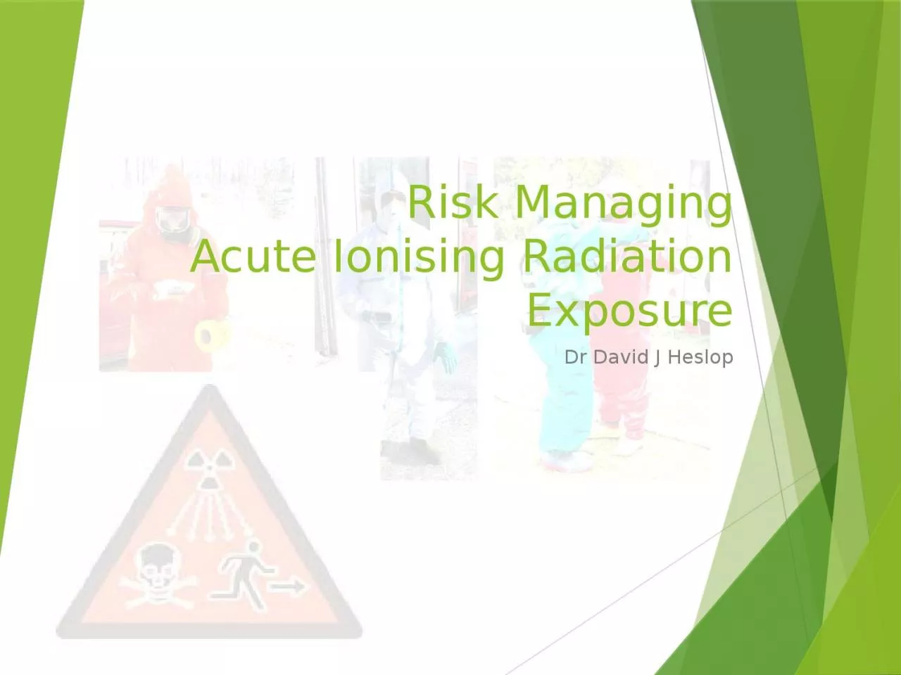 PPT-Risk Managing Acute Ionising Radiation