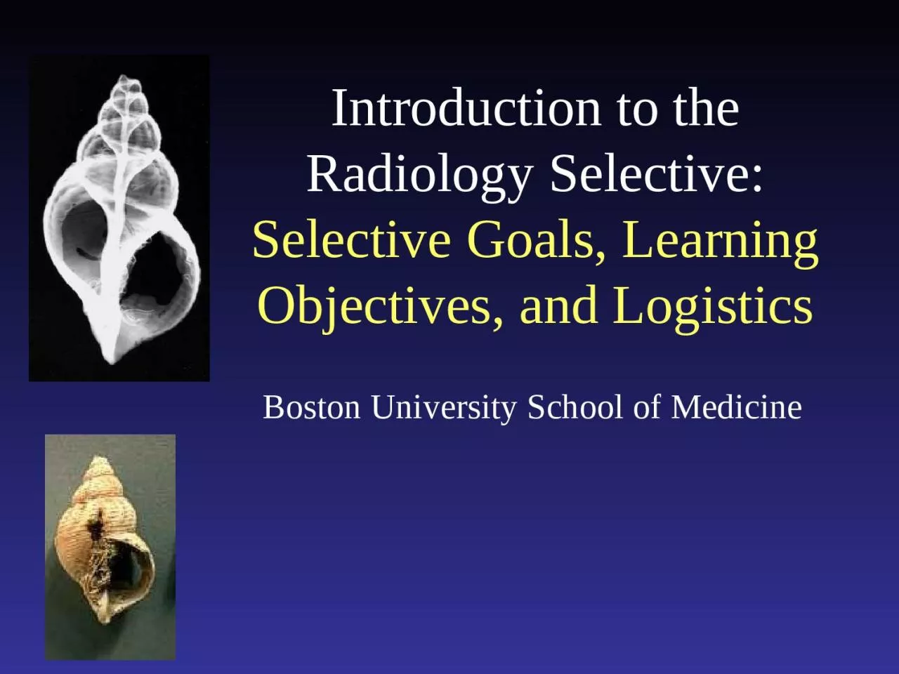 PPT-Introduction to the Radiology Selective: