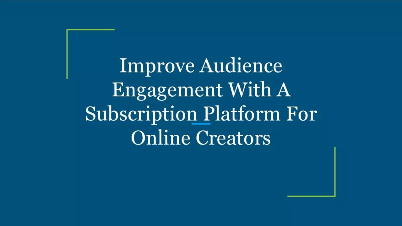 PDF-Improve Audience Engagement With A Subscription Platform For Online Creators