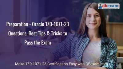 Preparation - Oracle 1Z0-1071-23 Questions, Best Tips & Tricks to Pass the Exam