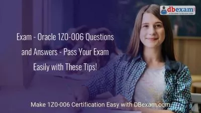 Exam - Oracle 1Z0-006 Questions and Answers - Pass Your Exam Easily with These Tips!