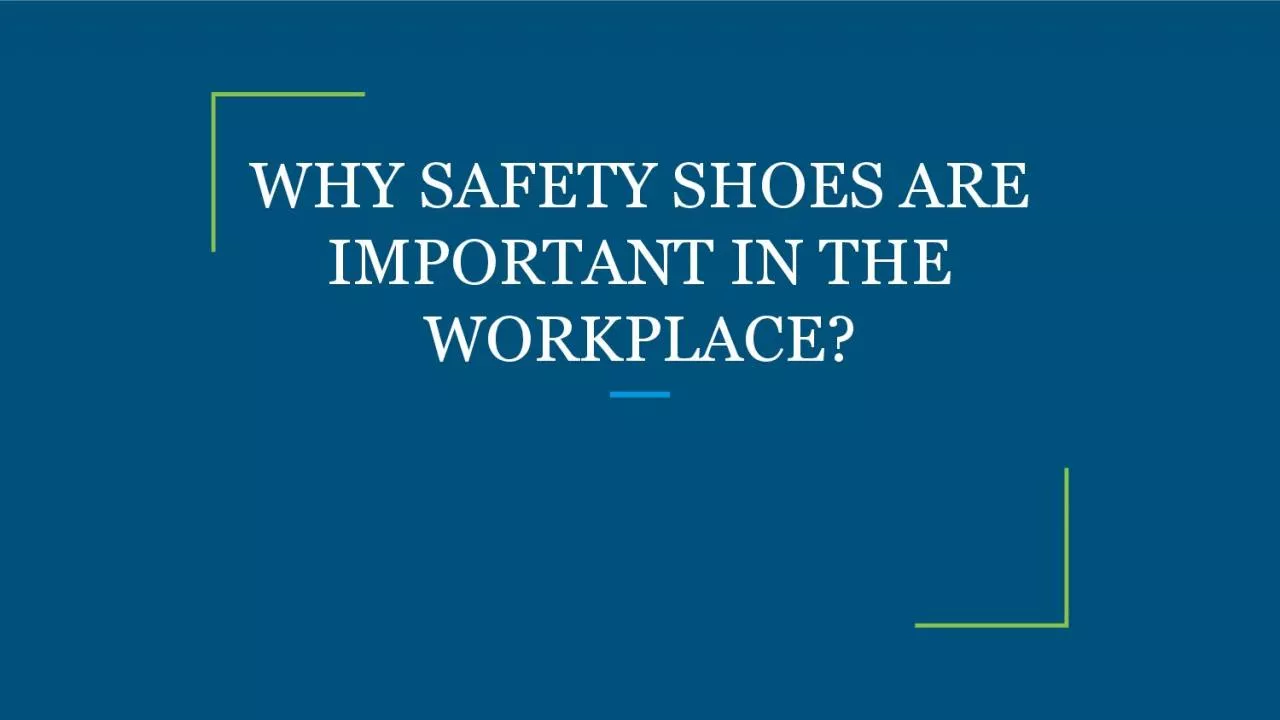 WHY SAFETY SHOES ARE IMPORTANT IN THE WORKPLACE?