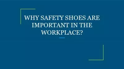 WHY SAFETY SHOES ARE IMPORTANT IN THE WORKPLACE?