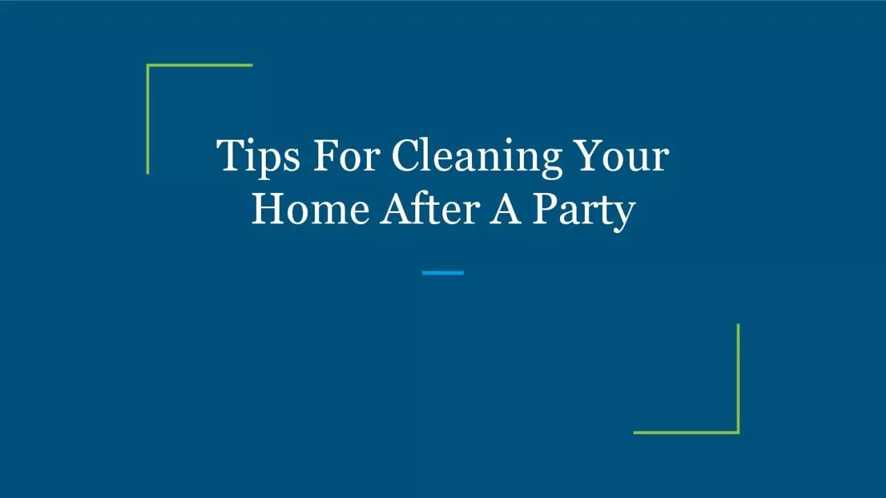 PDF-Tips For Cleaning Your Home After A Party