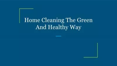 Home Cleaning The Green And Healthy Way