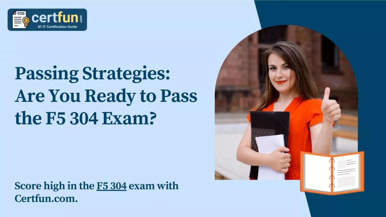 PDF-Passing Strategies: Are You Ready to Pass the F5 304 Exam?