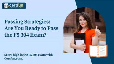 Passing Strategies: Are You Ready to Pass the F5 304 Exam?