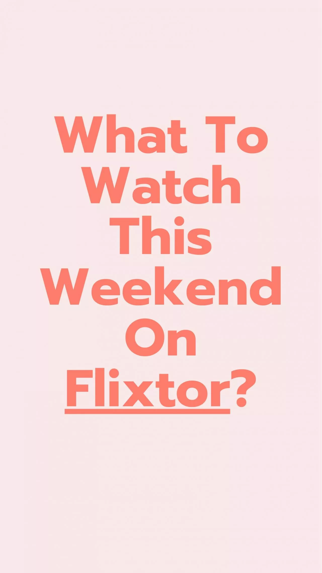 PDF-What is watch this weekend on Flixtor?