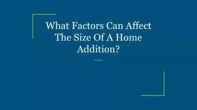 What Factors Can Affect The Size Of A Home Addition?