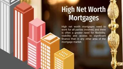 Exclusive High Net Worth Mortgages for Properties