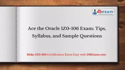 Ace the Oracle 1Z0-106 Exam: Tips, Syllabus, and Sample Questions