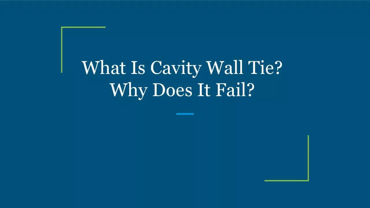What Is Cavity Wall Tie? Why Does It Fail?