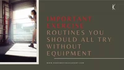 Important Exercise Routines You Should All Try Without Equipment