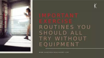 Important Exercise Routines You Should All Try Without Equipment
