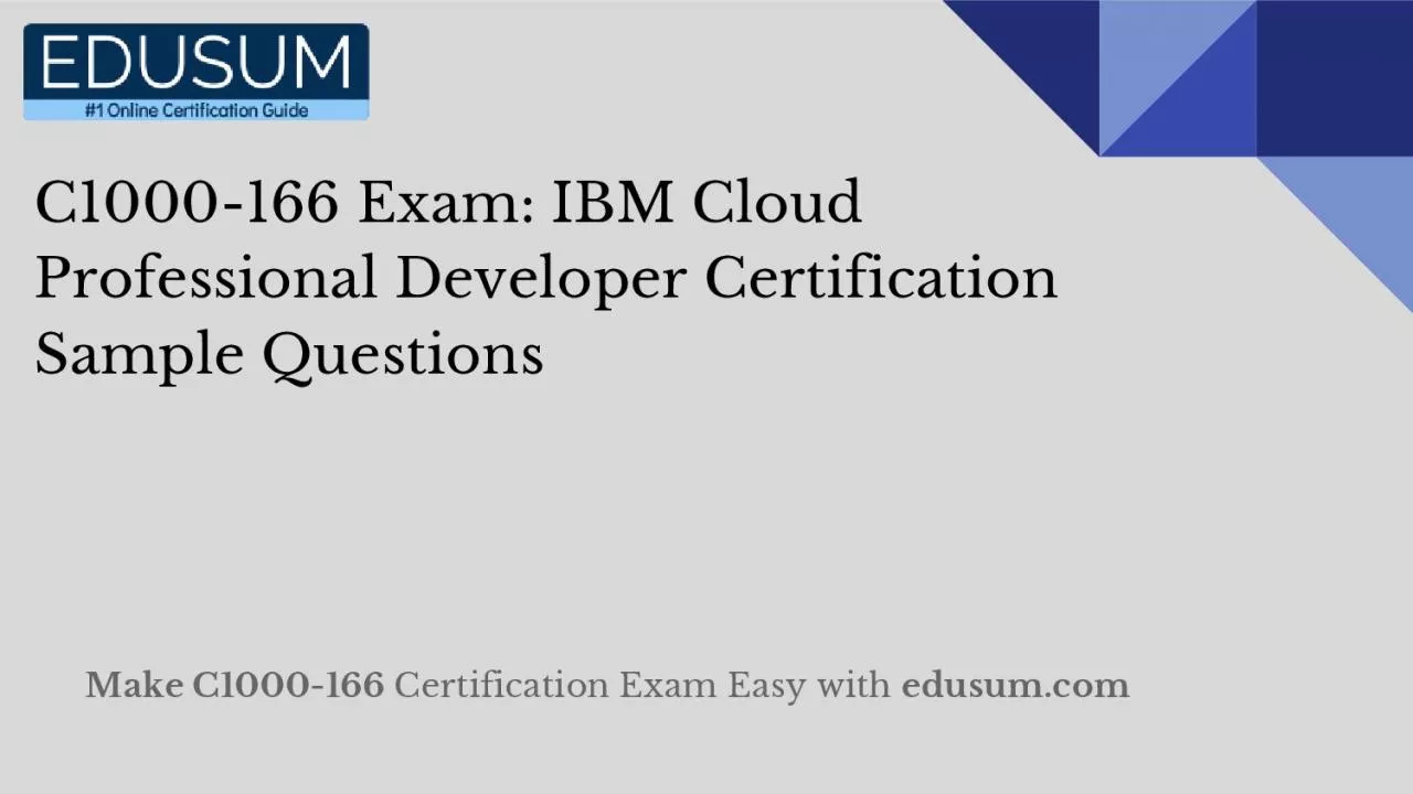 C1000 166 Exam: IBM Cloud Professional Developer Certification Sample Questions
