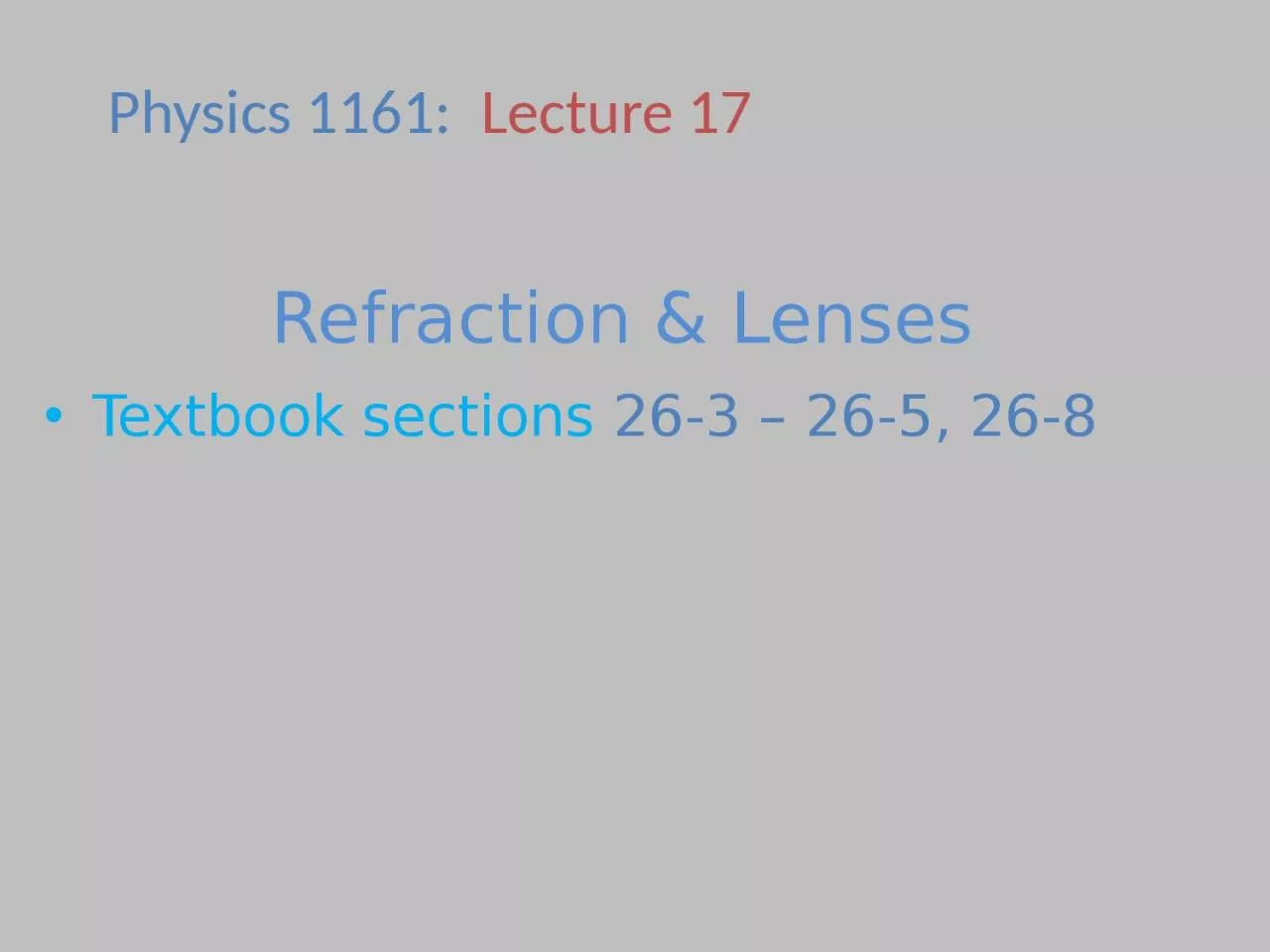 PPT-Textbook sections 26-3 – 26-5, 26-8