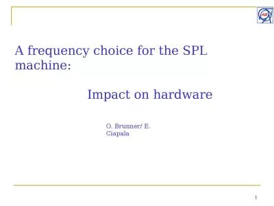 A frequency choice for the SPL machine: