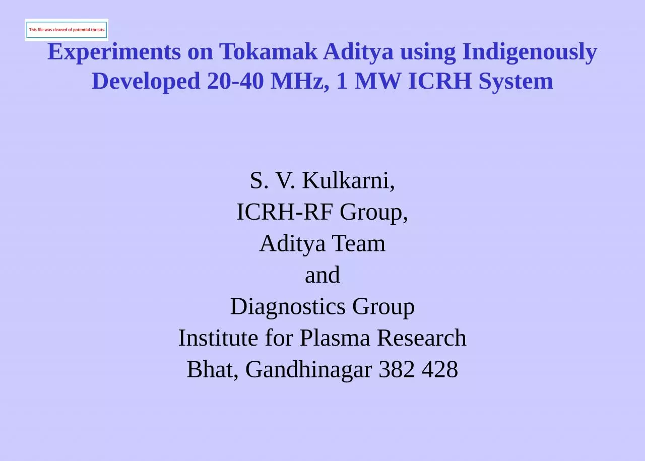 PPT-Experiments on Tokamak Aditya using Indigenously Developed 20-40 MHz, 1 MW ICRH System