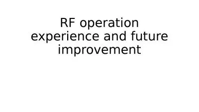 RF operation experience and future improvement