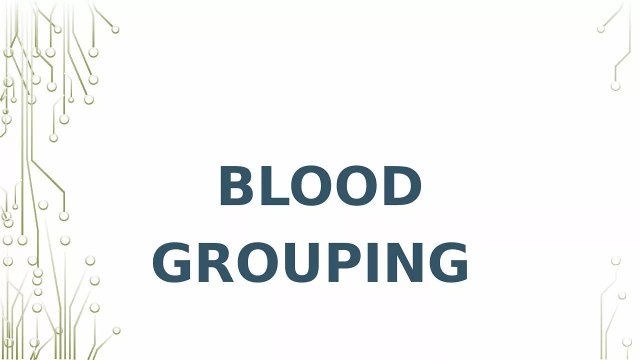 Blood grouping  Relevance