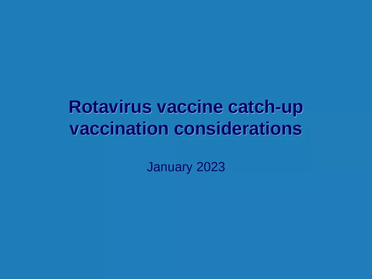 PPT-Rotavirus vaccine catch-up vaccination considerations