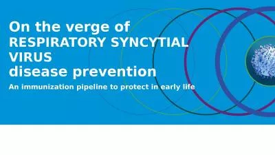 On the verge of  RESPIRATORY SYNCYTIAL VIRUS 