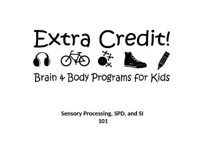 Sensory Processing, SPD, and SI