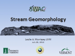 Stream Geomorphology Leslie A. Morrissey UVM